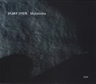 VIJAY IYER Mutations album cover