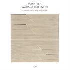 VIJAY IYER — Vijay Iyer / Wadada Leo Smith : A Cosmic Rhythm With Each Stroke album cover