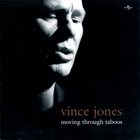 VINCE JONES Moving Through Taboos album cover