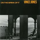 VINCE JONES On The Brink Of It album cover
