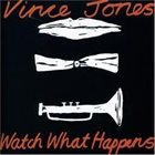 VINCE JONES Watch What Happens album cover