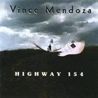 VINCE MENDOZA Highway 154 album cover
