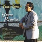 VINCE SENERI Urban Paradise album cover