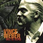 VINCE WEBER Delta Echo album cover