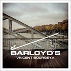VINCENT BOURGEYX At Barloyd's album cover