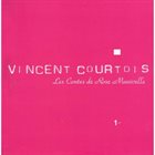 VINCENT COURTOIS Les Contes de Rose Manivelle album cover