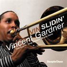 VINCENT GARDNER Vin-Slidin' album cover