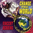 VINCENT HERRING Change The World album cover