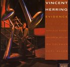 VINCENT HERRING Evidence album cover
