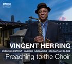 VINCENT HERRING Preaching to the Choir album cover