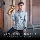 VINCENT INGALA Escape With Me album cover