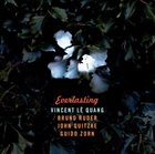 VINCENT LÊ QUANG Vincent Lê Quang, Bruno Ruder, John Quitzke, Guido Zorn : Everlasting album cover