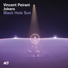 VINCENT PEIRANI Vincent Peirani Jokers : Black Hole Sun album cover