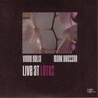 VINNY GOLIA Live At Lotus (with Mark Dresser) album cover