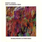 VINNY GOLIA The Chamber Trio - Worldwide & Portable album cover