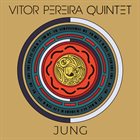 VITOR PEREIRA Vitor Pereira Quintet : Jung album cover