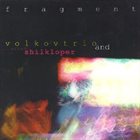 VLADIMIR VOLKOV Volkovtrio &  Arkady Shilkloper  :  Фрагмент album cover