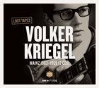 VOLKER KRIEGEL Lost Tapes: Mainz 1963-1969 album cover