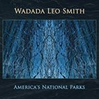 WADADA LEO SMITH — America's National Parks album cover