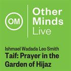 WADADA LEO SMITH Taif: Prayer in the Garden of Hijaz album cover