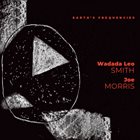 WADADA LEO SMITH Wadada Leo Smith & Joe Morris : Earth's Frequencies album cover