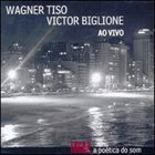 WAGNER TISO Tocar a Poetica Do Som: Ao Vivo album cover