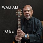 WALI ALI To Be album cover