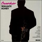 WALLACE RONEY Crunchin' album cover