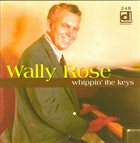 WALLY ROSE Whippin' the Keys album cover