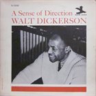 WALT DICKERSON A Sense Of Direction album cover