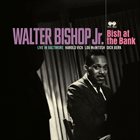 WALTER BISHOP JR Bish At The Bank : Live In Baltimore album cover