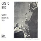 WALTER BISHOP JR Ode to Bird album cover