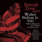 WALTER BISHOP JR Speak Low Again album cover