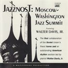 WALTER DAVIS JR Moscow-washington Jazz Summit album cover