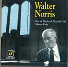 WALTER NORRIS Live At Maybeck Recital Hall - Volume Four album cover