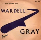WARDELL GRAY ...So That You Can Forget album cover