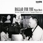 WARNE MARSH Ballad for You (with Susan Chen) album cover