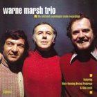 WARNE MARSH Warne Marsh Trio : The Unissued Copenhagen Studio Recordings album cover