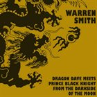 WARREN SMITH Dragon Dave Meets Prince Black Knight From The Darkside Of The Moon album cover
