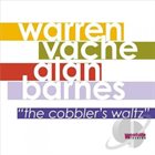 WARREN VACHÉ Warren Vache & Alan Barnes : Cobbler's Waltz album cover
