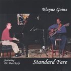 WAYNE GOINS Standard Fare album cover
