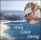 WAYNE GOINS West Coast Swing album cover