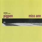WAYNE HORVITZ Wayne Horvitz And Pigpen : Miss Ann album cover