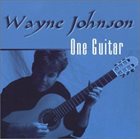 WAYNE JOHNSON One Guitar album cover