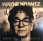 WAYNE KRANTZ Write Out Your Head album cover