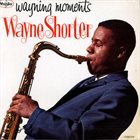 WAYNE SHORTER Wayning Moments album cover