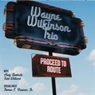WAYNE WILKINSON Proceed to Route album cover