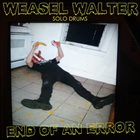 WEASEL WALTER End Of An Error album cover