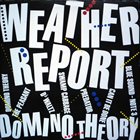 WEATHER REPORT Domino Theory album cover