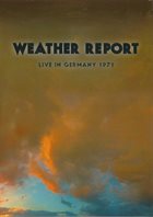 WEATHER REPORT — Live in Germany 1971 album cover